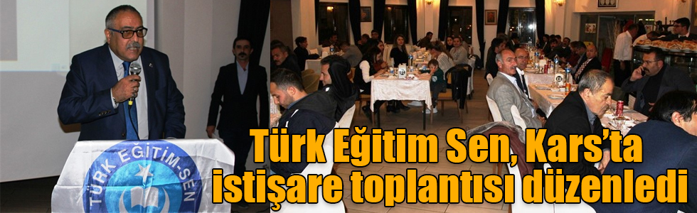 Türk Eğitim Sen, Kars’ta istişare toplantısı düzenledi