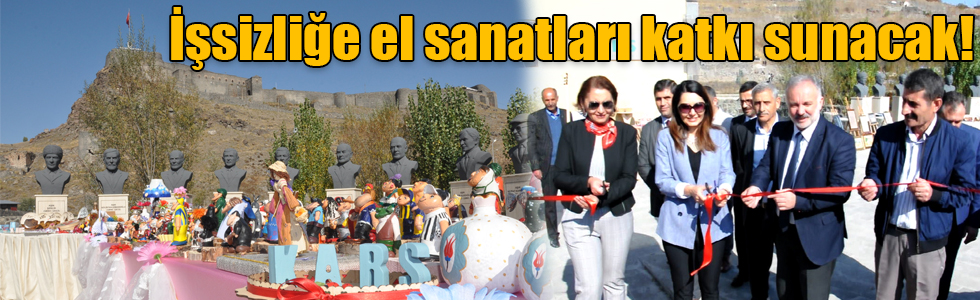 Kars’ın işsizliğine el sanatları katkı sunacak!