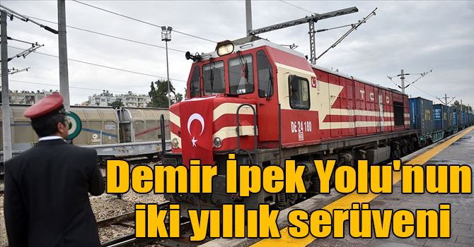 Demir İpek Yolu'nun iki yıllık serüveni