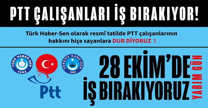 PTT Çalışanları İş Bırakıyor!