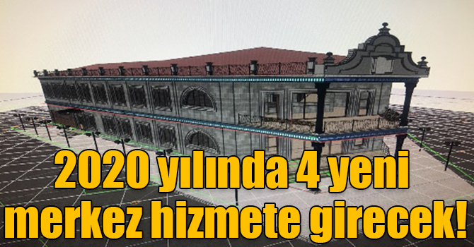 2020 yılında 4 yeni merkez hizmete girecek!