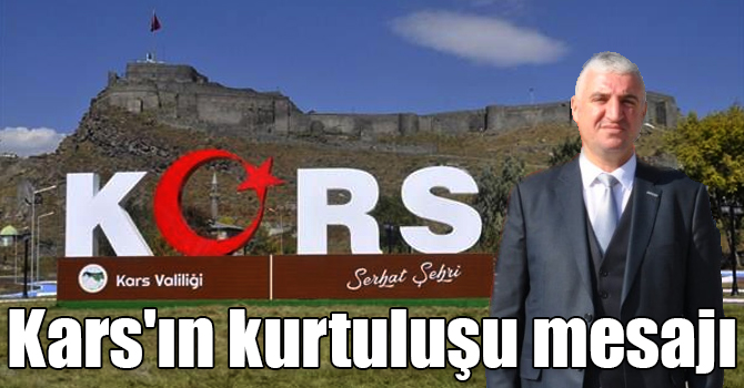 Başkan Aydın’ın Kars'ın kurtuluşu mesajı