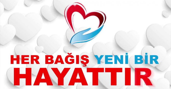 Her bağış yeni bir hayattır