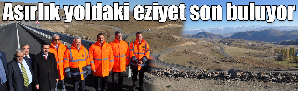 Asırlık yoldaki eziyet son buluyor