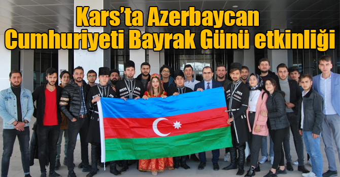 Kars’ta Azerbaycan Cumhuriyeti Bayrak Günü etkinliği
