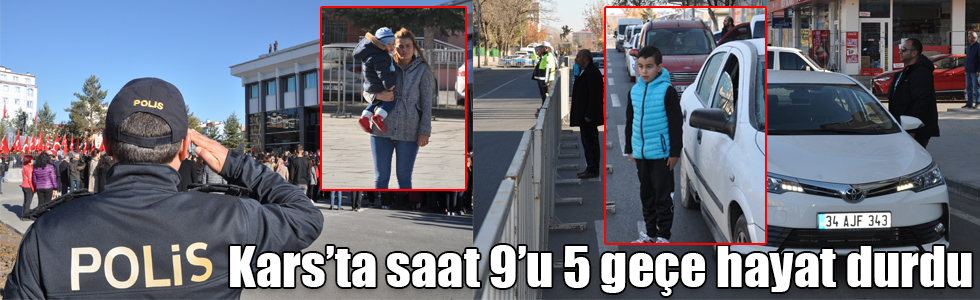 Kars’ta saat 9’u 5 geçe hayat durdu