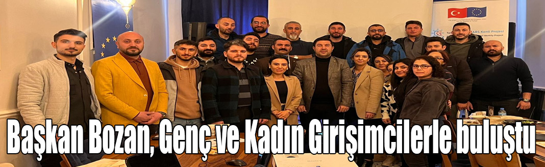 Başkan Bozan, Genç ve Kadın Girişimcilerle buluştu