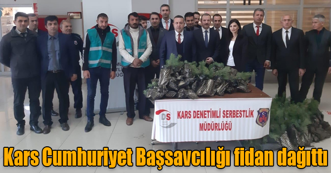 Kars Cumhuriyet Başsavcılığı fidan dağıttı