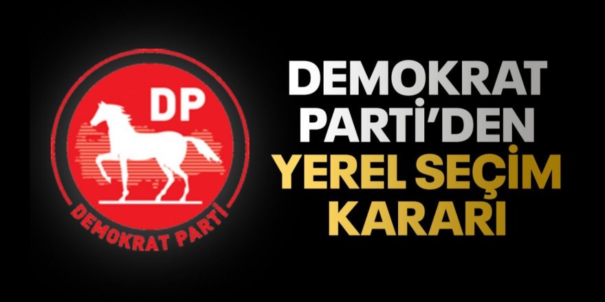 Demokrat Parti : Kars'ta İttifakımız Yoktur