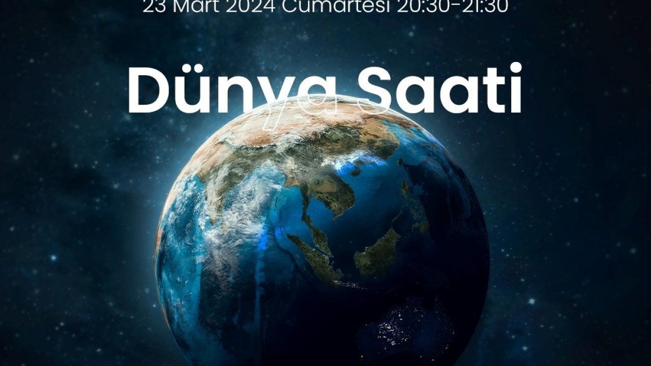 ‘Dünya Saati’, 190’dan fazla ülkede milyonlarca insanın katılımıyla gerçekleşecek