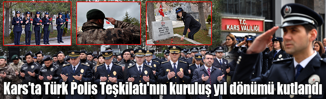 Kars’ta Türk Polis Teşkilatı’nın kuruluş yıl dönümü kutlandı