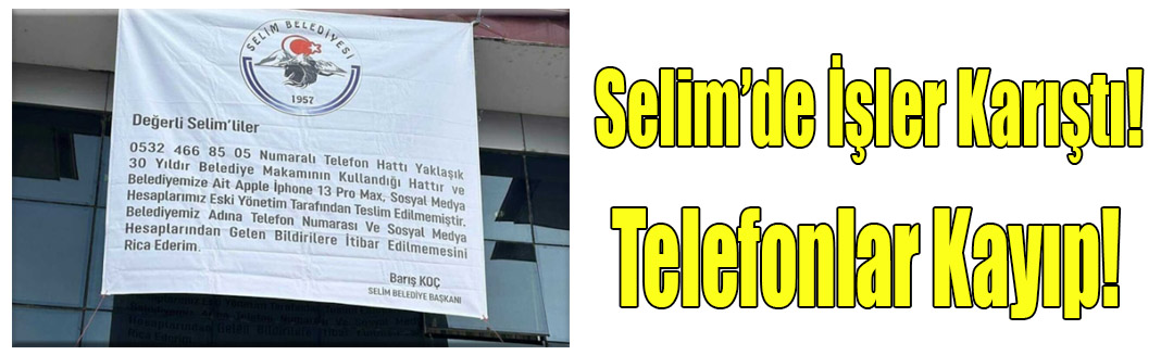 Selim Belediyesi'nde 'İlginç' pankart!