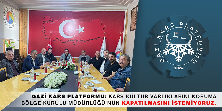 Kars STK Temsilcileri bir araya geldi! Gazi Kars Platformu: ''Kapatılmasını istemiyoruz”