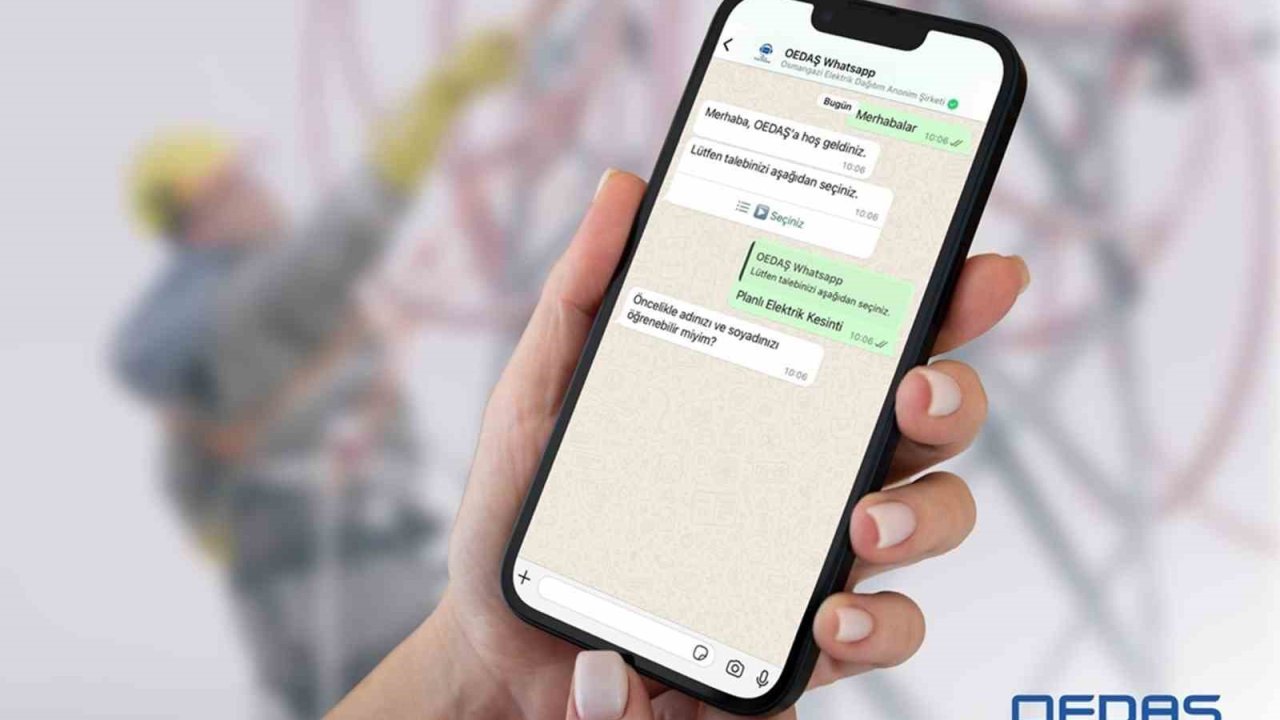 OEDAŞ, tüketicileriyle WhatsApp üzerinden yazışıyor