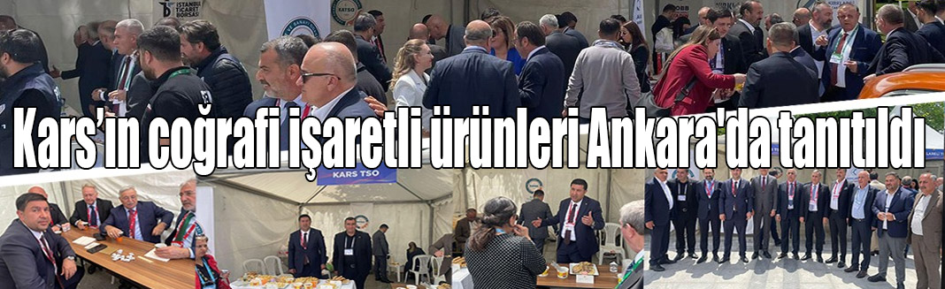 Kars’ın coğrafi işaretli ürünleri Ankara'da tanıtıldı