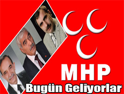Mhp Adayları Bugün Geliyor