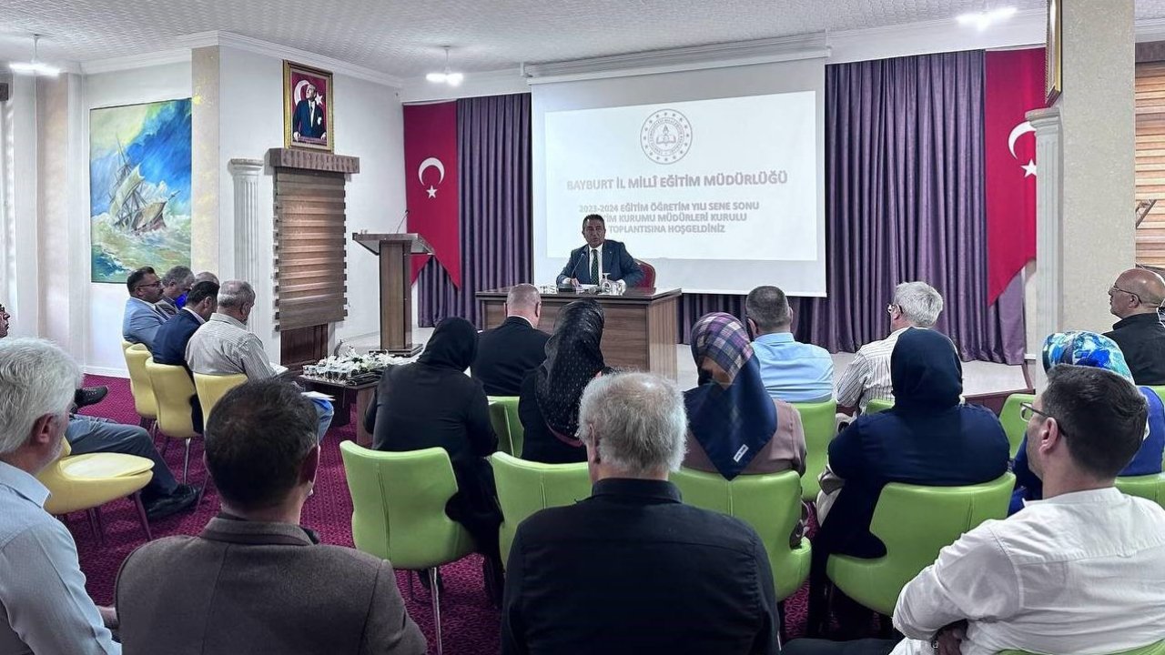 Bayburt’ta ’Sene Sonu Müdürler Kurulu Toplantısı’ yapıldı