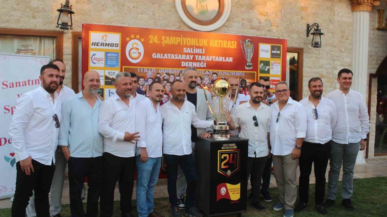 Galatasaray’ın 24. şampiyonluk kupası, Salihli’de taraftarlarla buluştu