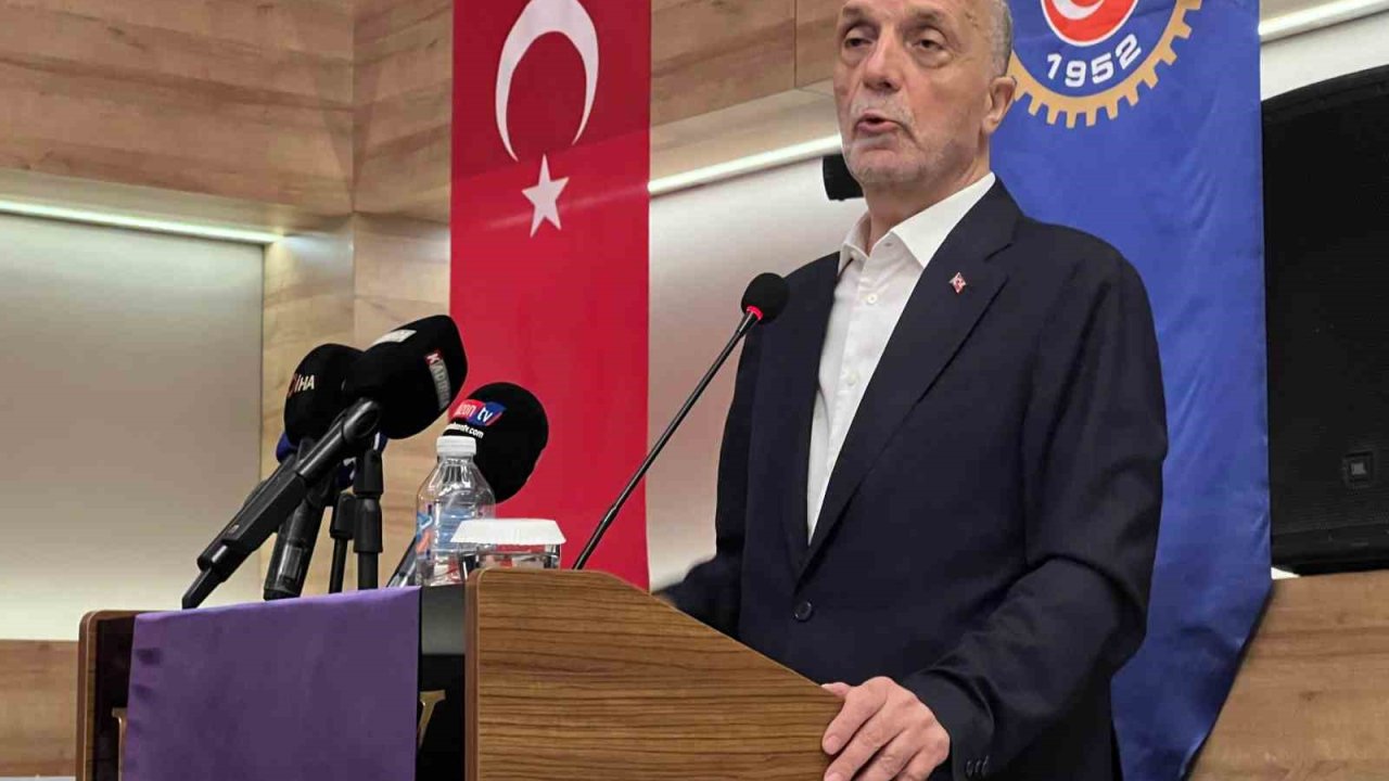 TÜRK-İŞ Genel Başkanı Atalay: "Türkiye meselesi olduğu zaman yan yana durma mecburiyeti var"