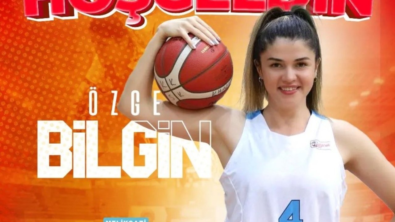 Özge Bilgin yeniden Melikgazi Kayseri’de