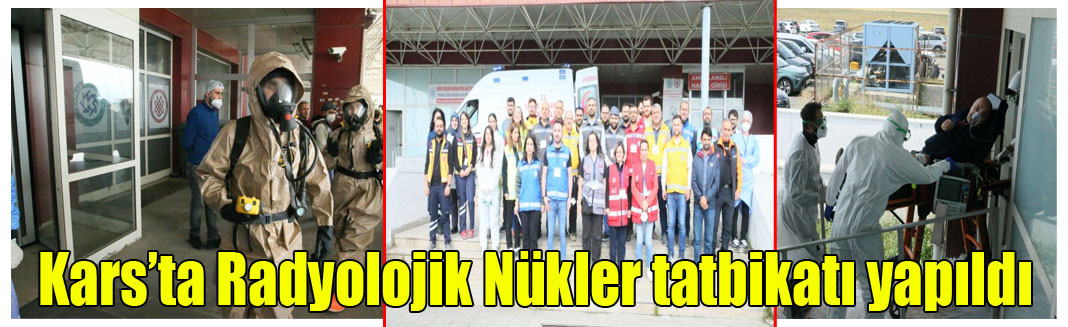 Kars'ta Radyolojik, Nükler (KBRN) tatbikatı yapıldı