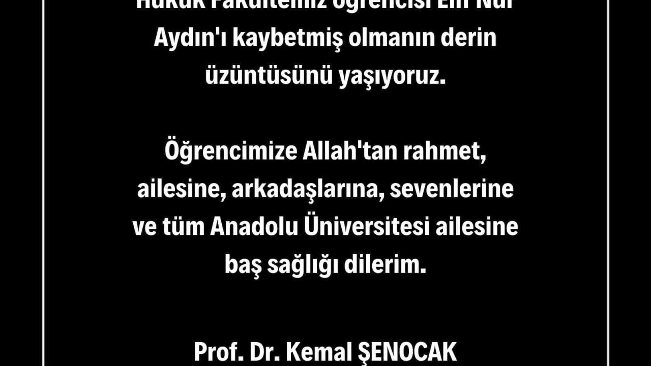 Anadolu Üniversitesi’nden hayatını kaybeden öğrenci için taziye mesajı