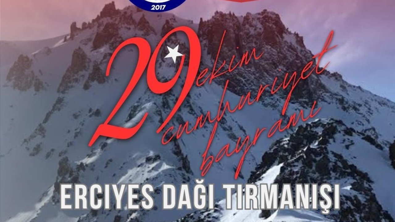 Erciyes’e 29 Ekim CumhuriyetTırmanışı yapılacak