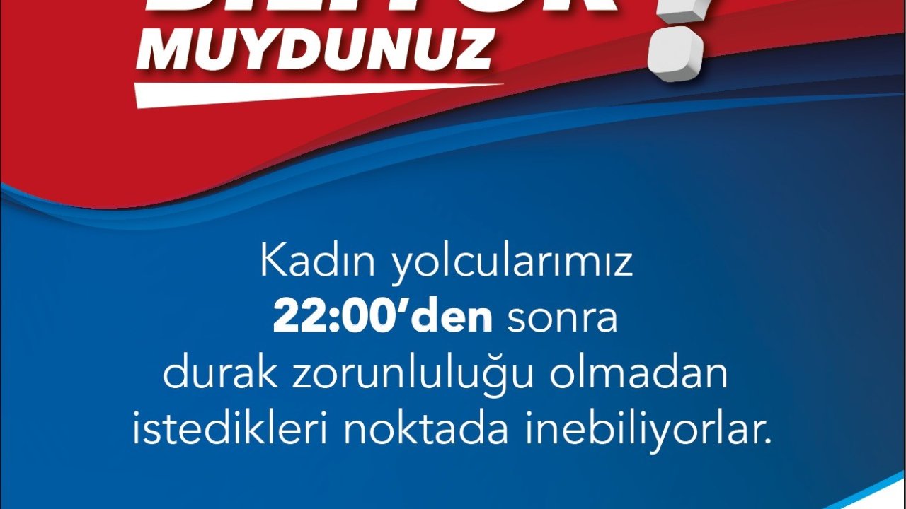 BURULAŞ’tan kadın yolculara müjde!