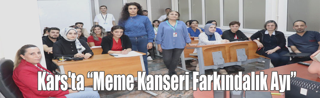 Kars'ta “Meme Kanseri Farkındalık Ayı” amacıyla eğitim düzenlendi.