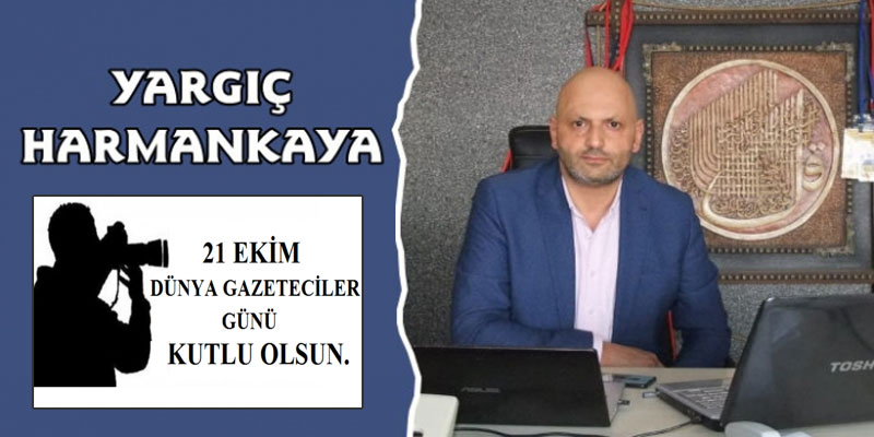 Başkan Harmankaya‘nın ''21 Ekim Dünya Gazeteciler Günü’ Mesajı