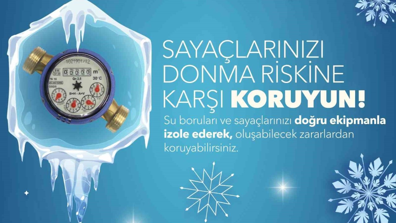 MESKİ’den kış uyarısı: Su sayaçları donma riskine karşı korunmalı