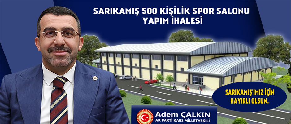 Milletvekili Çalkın müjdeyi verdi, Sarıkamış'a 500 kişilik spor salonu