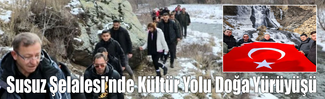 Susuz Şelalesi'nde Kültür Yolu Doğa Yürüyüşü