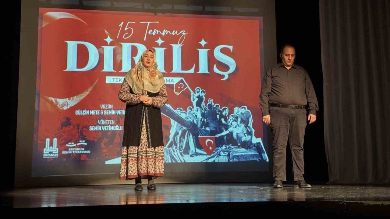 Erzurum şehir tiyatrosu  “15 Temmuz Diriliş” oyununu sahneledi