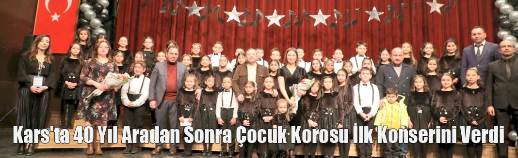 Kars'ta 40 Yıl Aradan Sonra Çocuk Korosu İlk Konserini Verdi