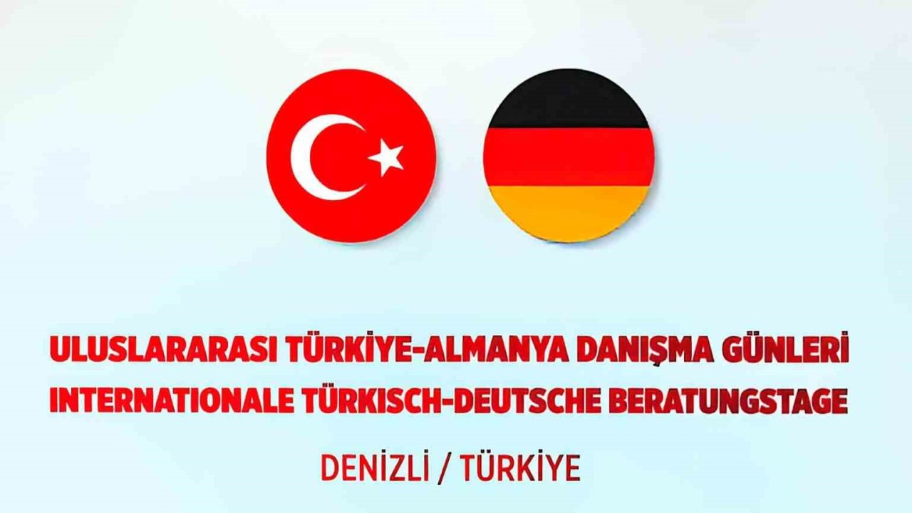 Denizli’de Türkiye - Almanya Danışma Günleri düzenlenecek