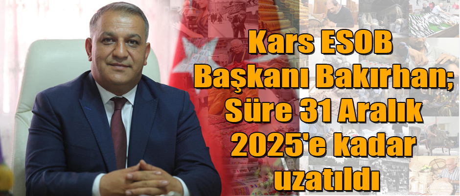 Bakırhan; Süre 31 Aralık 2025'e kadar uzatıldı