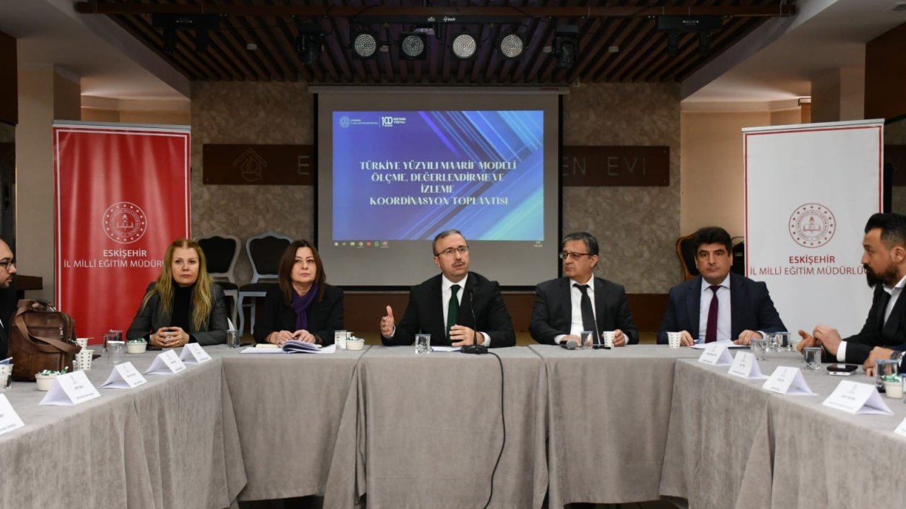 ‘Türkiye Yüzyılı Maarif Modeli İzleme ve Değerlendirme Çalışmaları’ Eskişehir’de başladı