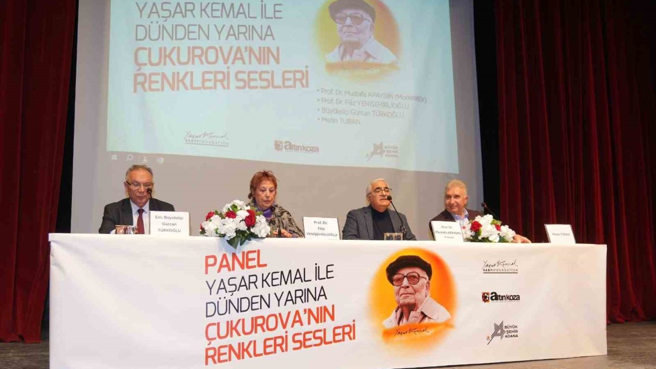 Yaşar Kemal Sanat Günleri, "Yaşar Kemal İle Dünden Yarına Çukurova’nın Renkleri Sesleri" paneli ile başladı.