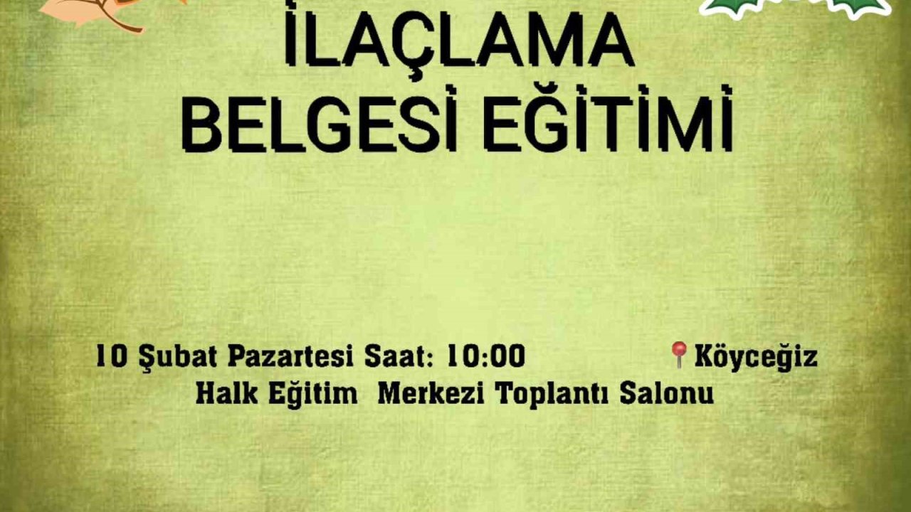 Köyceğiz’de ilaçlama belgesi eğitimi yapılacak