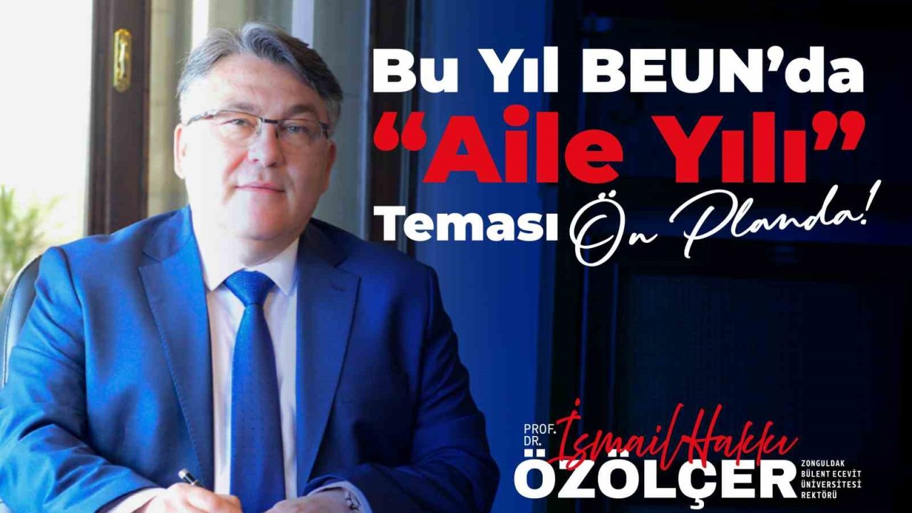 Bu Yıl BEUN’da "Aile Yılı" teması ön planda olacak