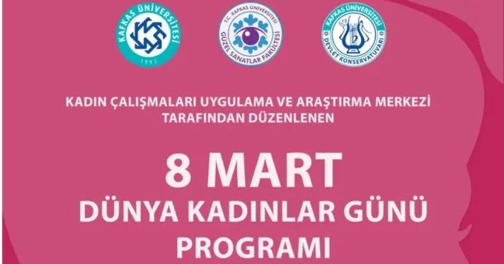 Kafkas Üniversitesi’nde 8 Mart Dünya Kadınlar Günü Etkinliği