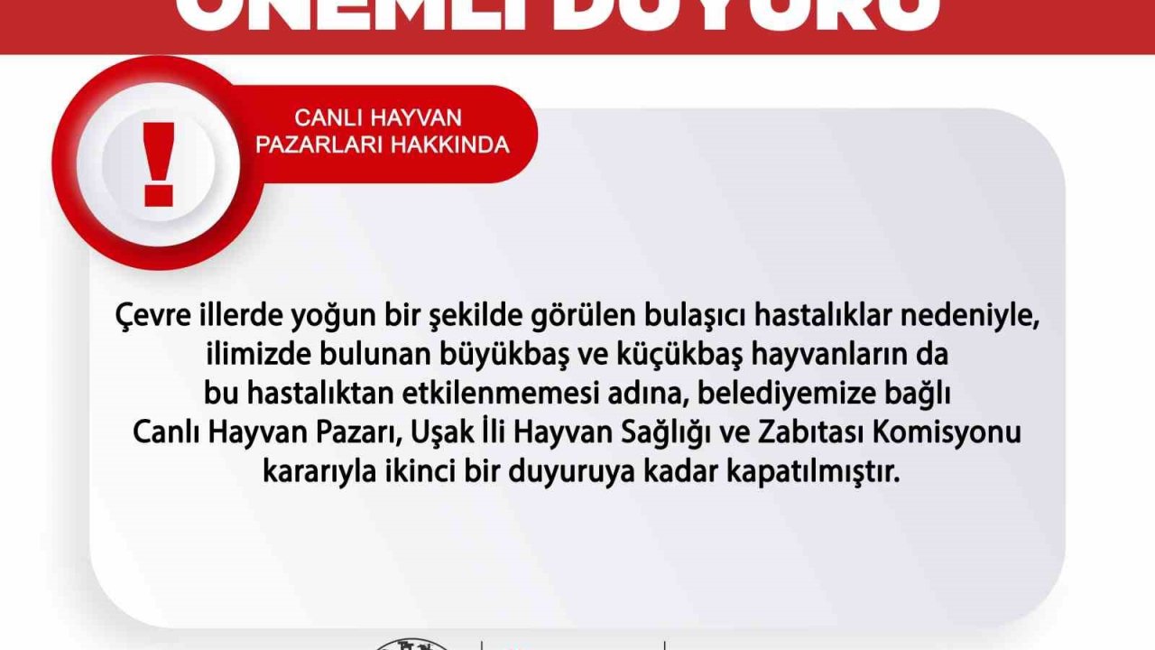 Uşak’ta Canlı Hayvan Pazarı ikinci bir duyuruya kadar kapandı