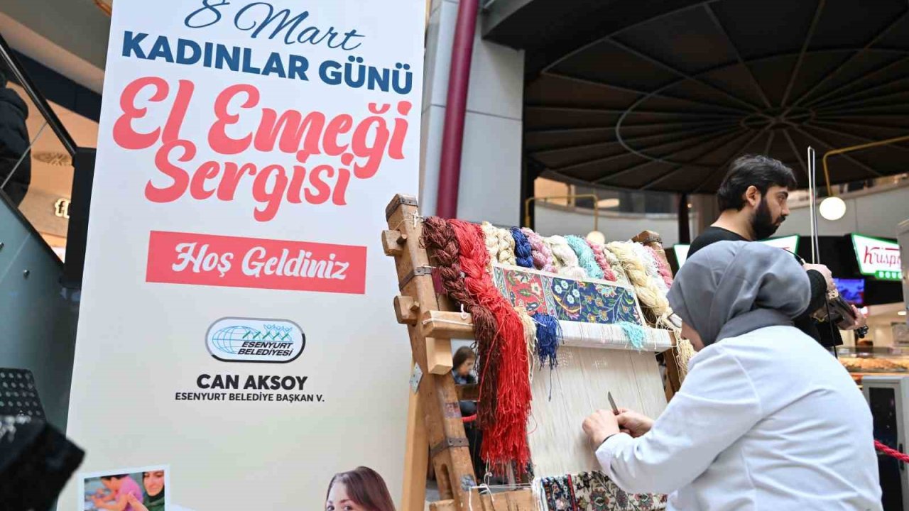 Esenyurtlu kadınların ürettiği ürünler sergilendi