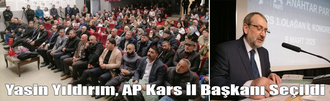 Yasin Yıldırım, AP Kars İl Başkanı Seçildi