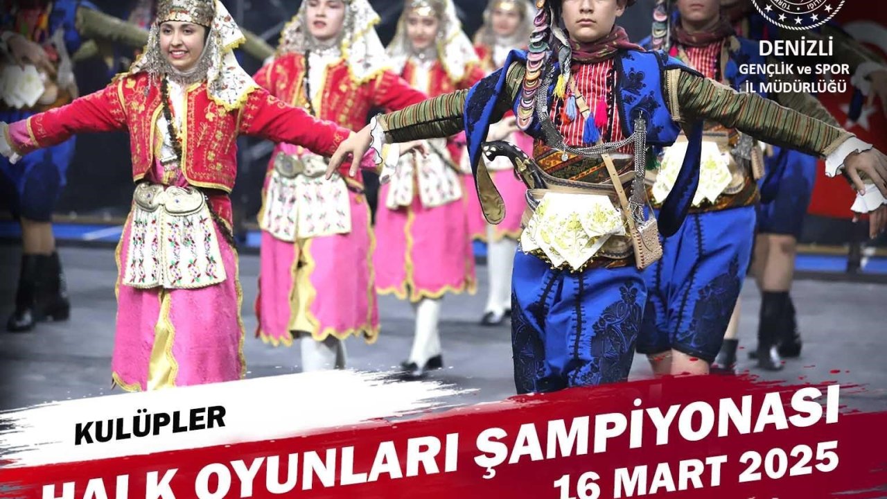 Denizli’de Halk Oyunları İl Şampiyonası başlıyor