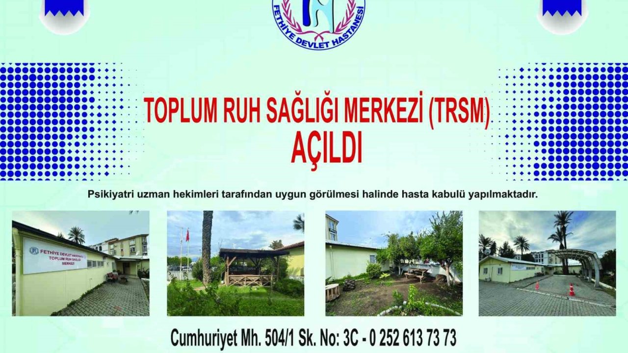 Fethiye’de Toplum ve Ruh Sağlığı Merkezi hizmete açıldı