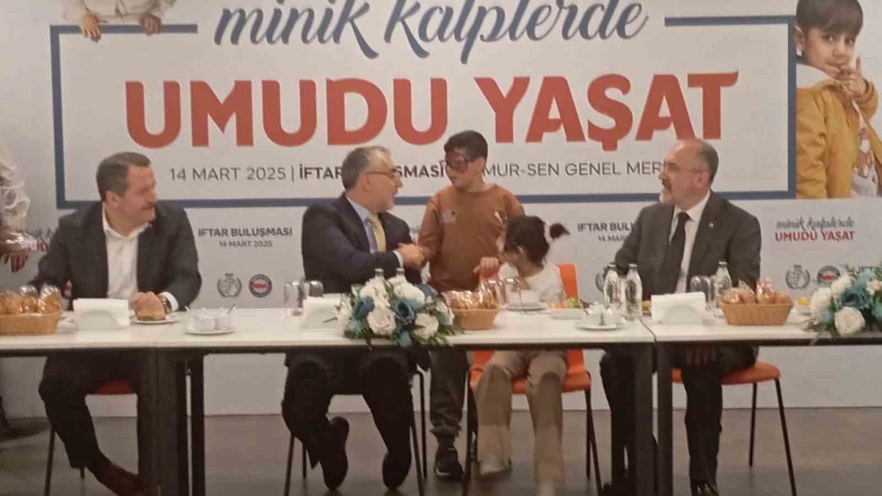 Bakan Işıkhan ‘Minik Kalplerde Umudu Yaşat’ iftar programına katıldı