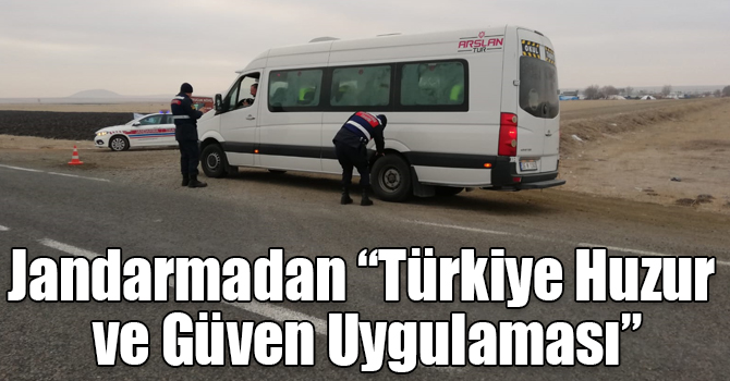 Kars Jandarmadan “Türkiye Huzur ve Güven Uygulaması”