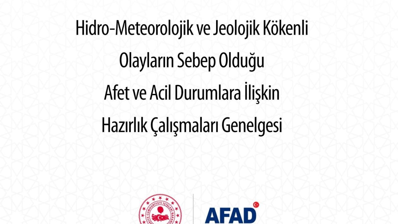 AFAD, afet ve acil durumlara ilişkin genelgenin yayımladığını duyurdu